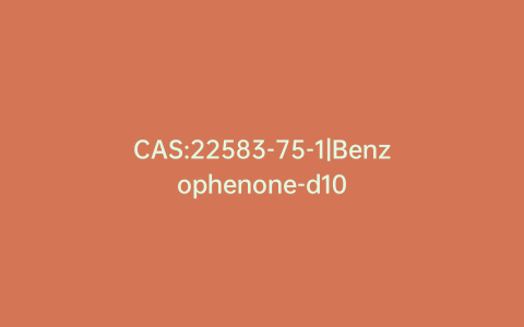 CAS:22583-75-1|Benzophenone-d10