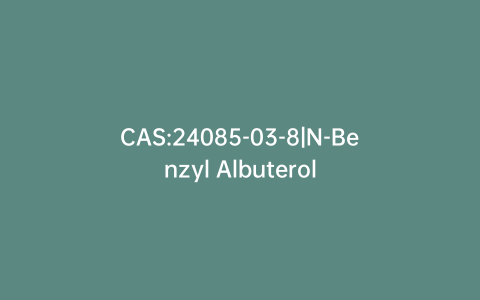 CAS:24085-03-8|N-Benzyl Albuterol