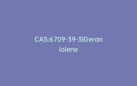 CAS:6709-39-3|Geraniolene