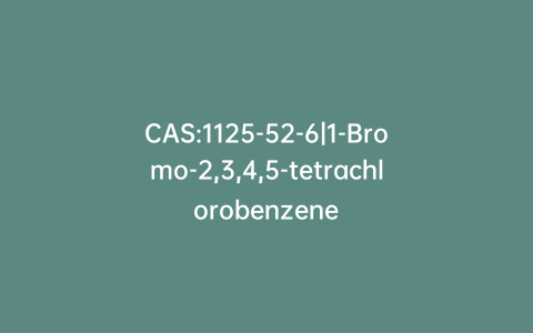 CAS:1125-52-6|1-Bromo-2,3,4,5-tetrachlorobenzene