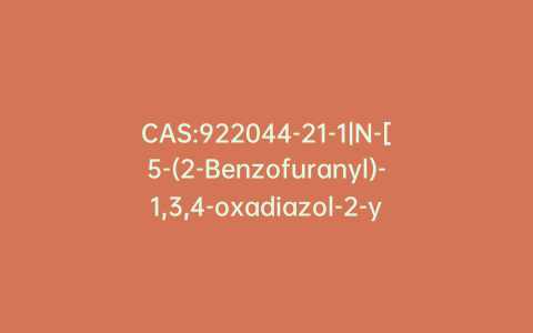 CAS:922044-21-1|N-[5-(2-Benzofuranyl)-1,3,4-oxadiazol-2-yl]-4-[(4-methyl-1-piperidinyl)sulfonyl]benzamide