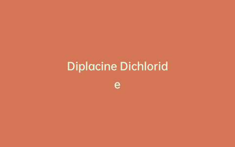 Diplacine Dichloride