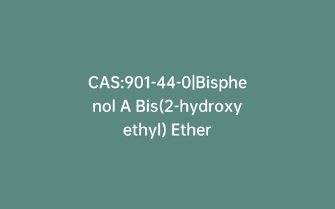 CAS:901-44-0|Bisphenol A Bis(2-hydroxyethyl) Ether