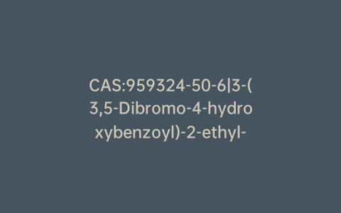 CAS:959324-50-6|3-(3,5-Dibromo-4-hydroxybenzoyl)-2-ethyl-N-(4-sulfamoylphenyl)benzofuran-6-sulfonamide