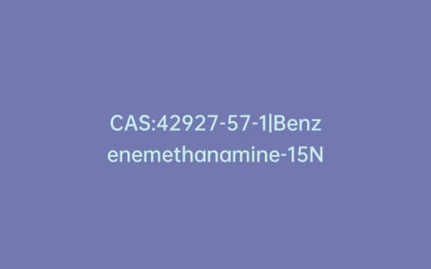 CAS:42927-57-1|Benzenemethanamine-15N