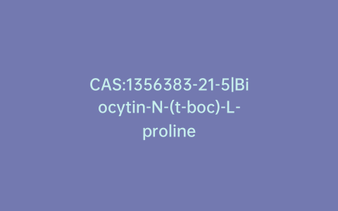 CAS:1356383-21-5|Biocytin-N-(t-boc)-L-proline