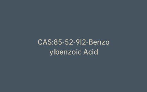 CAS:85-52-9|2-Benzoylbenzoic Acid