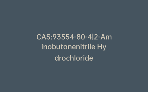 CAS:93554-80-4|2-Aminobutanenitrile Hydrochloride