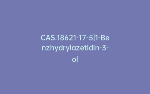 CAS:18621-17-5|1-Benzhydrylazetidin-3-ol