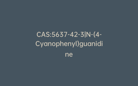 CAS:5637-42-3|N-(4-Cyanophenyl)guanidine