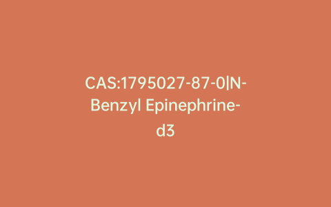 CAS:1795027-87-0|N-Benzyl Epinephrine-d3