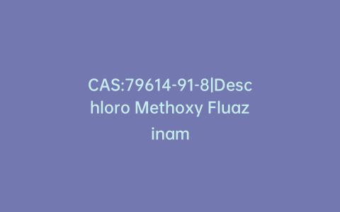 CAS:79614-91-8|Deschloro Methoxy Fluazinam