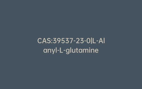 CAS:39537-23-0|L-Alanyl-L-glutamine