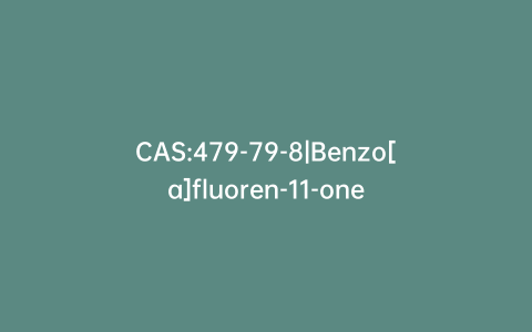 CAS:479-79-8|Benzo[a]fluoren-11-one