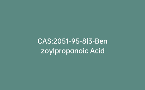 CAS:2051-95-8|3-Benzoylpropanoic Acid