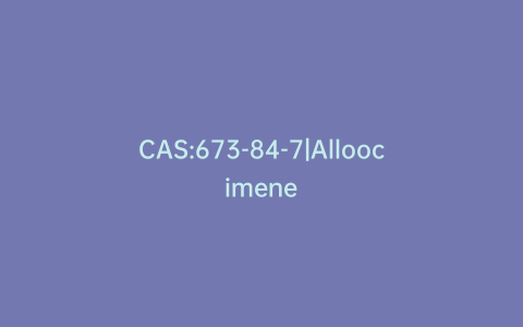 CAS:673-84-7|Alloocimene