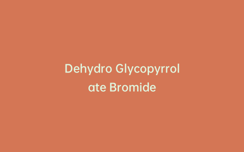 Dehydro Glycopyrrolate Bromide