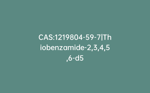 CAS:1219804-59-7|Thiobenzamide-2,3,4,5,6-d5