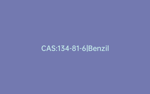 CAS:134-81-6|Benzil