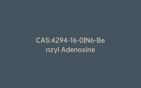 CAS:4294-16-0|N6-Benzyl Adenosine