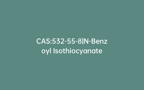 CAS:532-55-8|N-Benzoyl Isothiocyanate