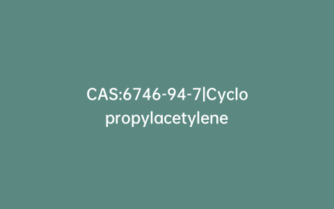 CAS:6746-94-7|Cyclopropylacetylene