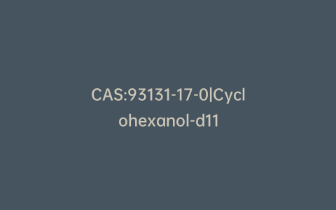 CAS:93131-17-0|Cyclohexanol-d11