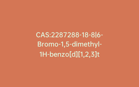 CAS:2287288-18-8|6-Bromo-1,5-dimethyl-1H-benzo[d][1,2,3]triazole