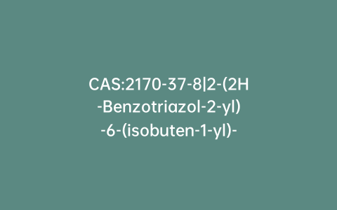 CAS:2170-37-8|2-(2H-Benzotriazol-2-yl)-6-(isobuten-1-yl)-p-cresol