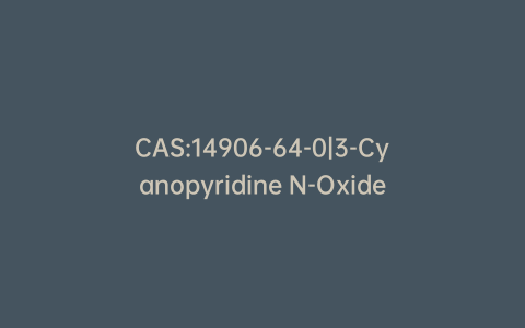 CAS:14906-64-0|3-Cyanopyridine N-Oxide