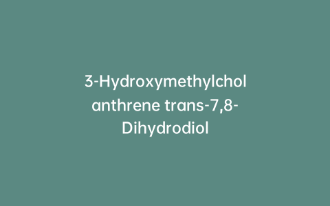 3-Hydroxymethylcholanthrene trans-7,8-Dihydrodiol