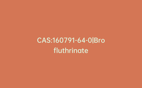 CAS:160791-64-0|Brofluthrinate