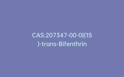 CAS:207347-00-0|(1S)-trans-Bifenthrin