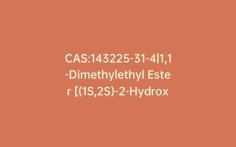 CAS:143225-31-4|1,1-Dimethylethyl Ester [(1S,2S)-2-Hydroxy-3-[(2-methylpropyl)amino]-1-(phenylmethyl)propyl]carbamic Acid