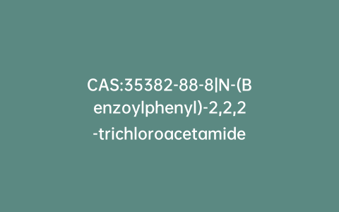 CAS:35382-88-8|N-(Benzoylphenyl)-2,2,2-trichloroacetamide