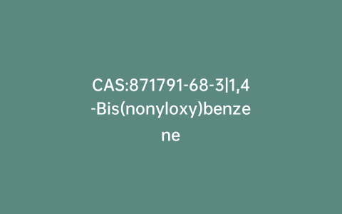 CAS:871791-68-3|1,4-Bis(nonyloxy)benzene