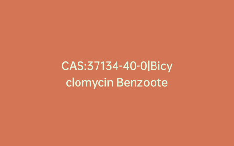 CAS:37134-40-0|Bicyclomycin Benzoate