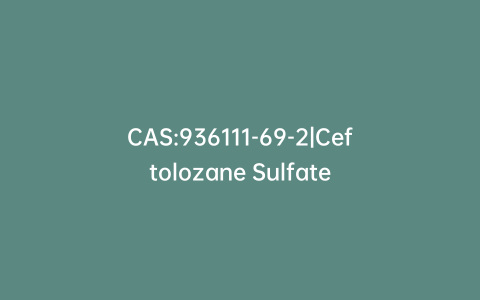 CAS:936111-69-2|Ceftolozane Sulfate