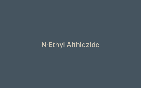 N-Ethyl Althiazide