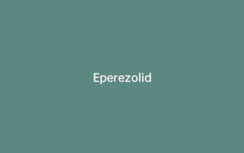 Eperezolid