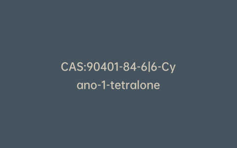 CAS:90401-84-6|6-Cyano-1-tetralone