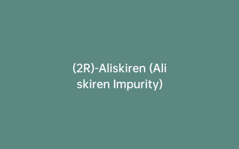 (2R)-Aliskiren (Aliskiren Impurity)