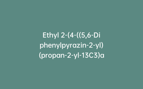 Ethyl 2-(4-((5,6-Diphenylpyrazin-2-yl)(propan-2-yl-13C3)amino)butoxy)acetate-13C2