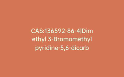 CAS:136592-86-4|Dimethyl 3-Bromomethylpyridine-5,6-dicarboxylate