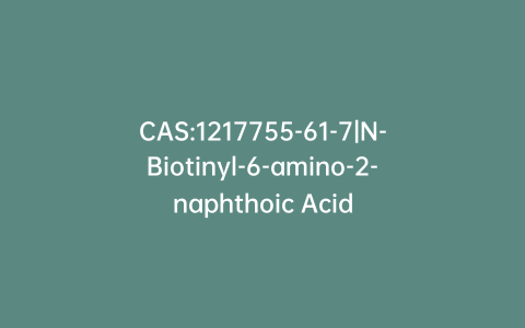 CAS:1217755-61-7|N-Biotinyl-6-amino-2-naphthoic Acid