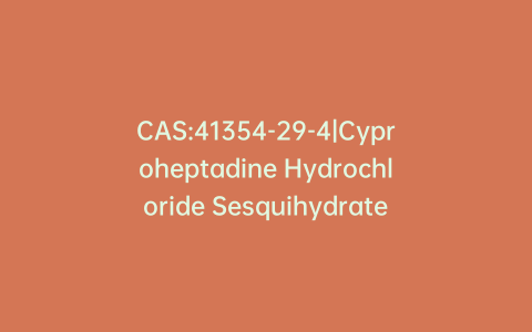 CAS:41354-29-4|Cyproheptadine Hydrochloride Sesquihydrate