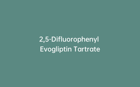 2,5-Difluorophenyl Evogliptin Tartrate