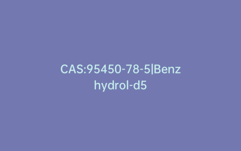 CAS:95450-78-5|Benzhydrol-d5