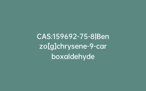 CAS:159692-75-8|Benzo[g]chrysene-9-carboxaldehyde