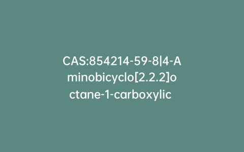 CAS:854214-59-8|4-Aminobicyclo[2.2.2]octane-1-carboxylic Acid Hydrochloride